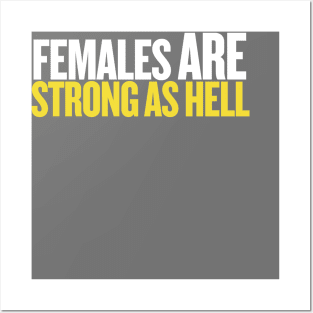 Females Are Strong as Hell! Posters and Art
